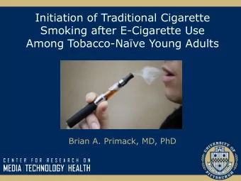 Initiation of Traditional Cigarette  Smoking after E-Cigarette Use  Among Tobacco-Nave Young