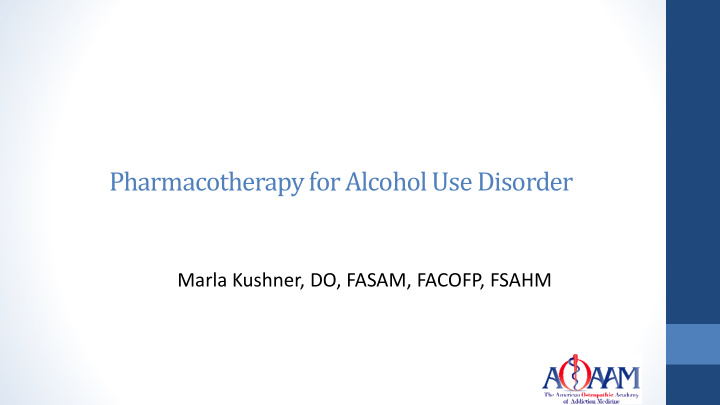 pharmacotherapy for alcohol use disorder