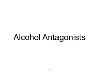 Alcohol Antagonists  1  What is an alcohol antagonist?  An alcohol antagonist is a drug that