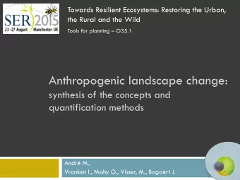 Anthropogenic landscape change:  synthesis of the concepts and  quantification methods  Andr M.,