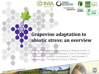abiotic stress: an overview  N. Ollat, E Marguerit, F. Lecourieux, A. Destrac-Irvine,  S.  Cookson,