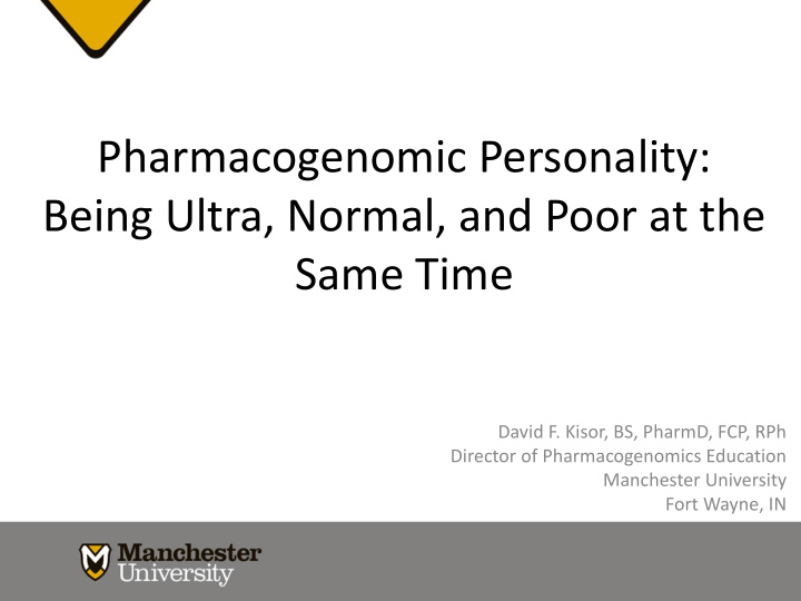 pharmacogenomic personality being ultra normal and poor