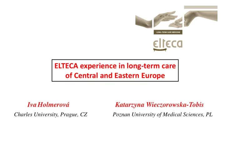 elteca experience in long term care of central and