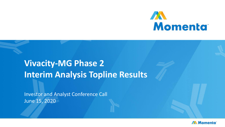 vivacity mg phase 2 interim analysis topline results