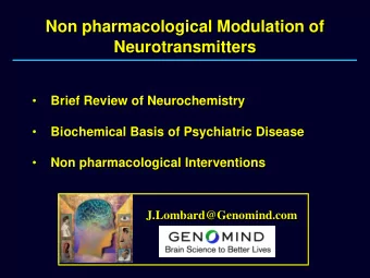 Non pharmacological Modulation of  Neurotransmitters    Brief Review of Neurochemistry