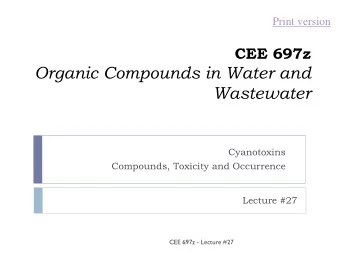 Organic Compounds in Water and  Wastewater  Cyanotoxins  Compounds, Toxicity and Occurrence