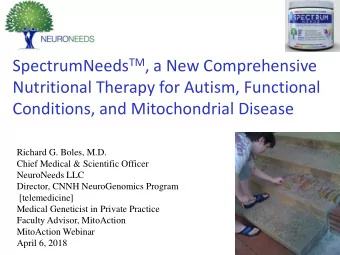 Nutritional Therapy for Autism, Functional  Conditions, and Mitochondrial Disease  Richard G.