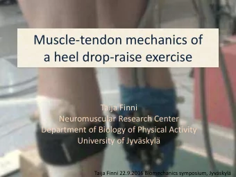 a heel drop-raise exercise  Taija Finni  Neuromuscular Research Center  Department of Biology of