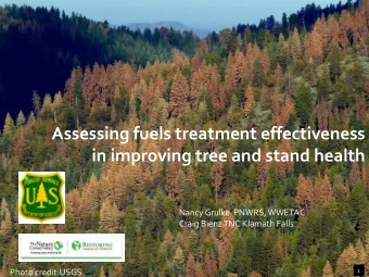 in improving tree and stand health  Nancy Grulke  PNWRS, WWETAC  Craig BienzTNC Klamath Falls  1