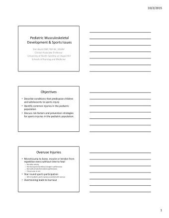 Pediatric Musculoskeletal Development &amp; Sports Issues Tom Bush DNP, FNP  BC, FAANP Clinical