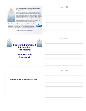 Structure, Function, &amp;  Information  Processing  Classwork and  Homework  www.njctl.org  Slide