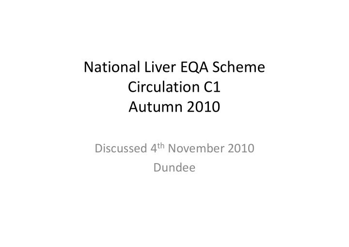 national liver eqa scheme circulation c1 autumn 2010