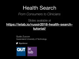 Health Search  From Consumers to Clinicians  Slides available at