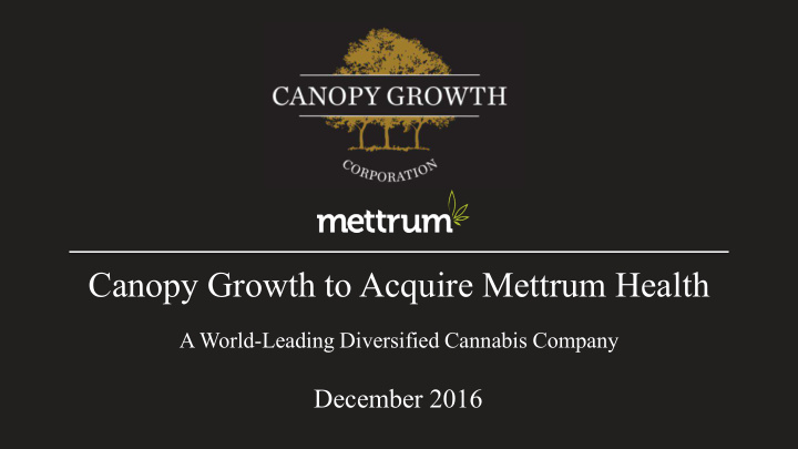 canopy growth to acquire mettrum health