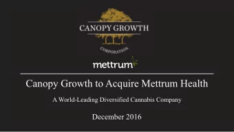 Canopy Growth to Acquire Mettrum Health  A World-Leading Diversified Cannabis Company  December