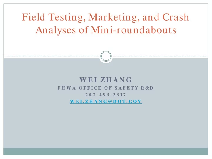 field testing marketing and crash analyses of mini