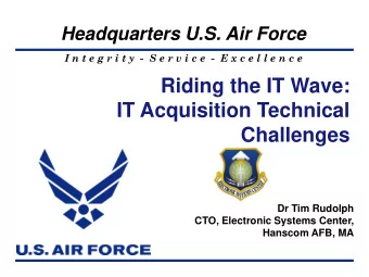 Riding the IT Wave:  IT Acquisition Technical  Challenges  Dr Tim Rudolph  CTO, Electronic Systems