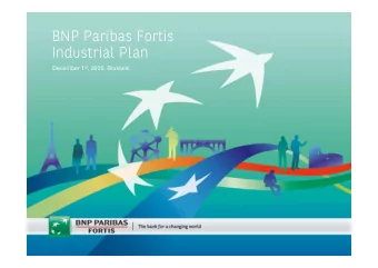 BNP Paribas Fortis  Industrial Plan December 1 st , 2009, Brussels  Strategic Rationale  and