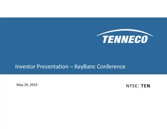 Investor Presentation  KeyBanc Conference  May 29, 2019 NYSE: TEN  Safe Harbor  Forward-Looking