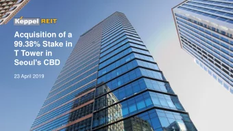 Acquisition of a  99.38% Stake in  T Tower in  Seouls CBD  23 April 2019  Outline