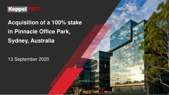 in Pinnacle Office Park,  Sydney, Australia  13 September 2020  Outline  Transaction Overview  3