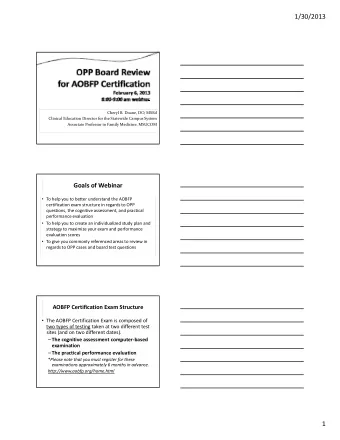 1/30/2013 Cheryl B. Doane, DO, MSEd Clinical Education Director for the Statewide Campus System