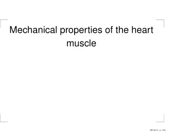 Mechanical properties of the heart  muscle  INF 5610  p. 1/32  Outline  Crossbridge theory. How