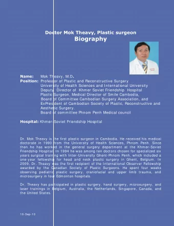 Biography  Name: Mok Theavy, M.D . Position: Professor of Plastic and Reconstructive Surgery