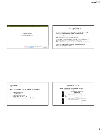 3/7/2017 17 th Multidisciplinary Management of Cancers: A Case  based Approach Clinical Vignette