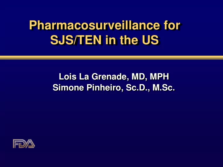 pharmacosurveillance for sjs ten in the us