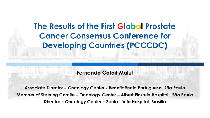 the results of the first global prostate cancer consensus