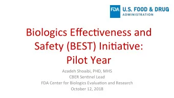 Biologics  Effec,veness  and      Safety  (BEST)  Ini,a,ve:     Pilot
