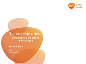La vaccinazione  Ilfondamento della pratica  immunologica  Rino Rappuoli  Firenze  12 Novembre 2016