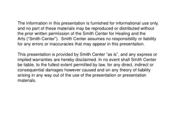 the prior written permission of the Smith Center for Healing and the Arts (Smith Center).