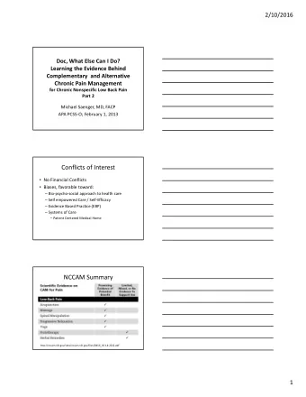Conflicts of Interest  No Financial Conflicts  Biases, favorable toward:  Bio  psycho