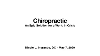 Chiropractic  An Epic Solution for a World in Crisis  Nicole L. Ingrando, DC - May 7, 2020