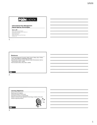 3/9/20  Interventional Pain Management:  Opioid-Sparing Technologies  Sean Li, MD  Adjunct Clinical