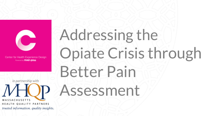 opiate crisis through better pain