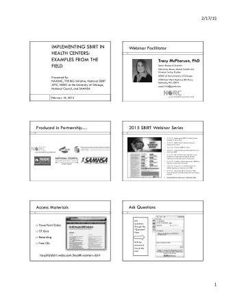 IMPLEMENTING SBIRT IN  Webinar Facilitator  HEALTH CENTERS:  EXAMPLES FROM THE  Tracy McPherson,