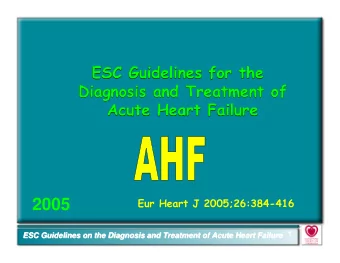 2005  1  ESC Guidelines on the Diagnosis and Treatment of Acute Heart Failure  ESC Guidelines on