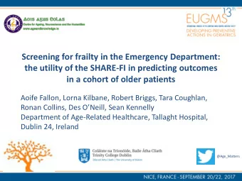 Department of Age-Related Healthcare, Tallaght Hospital,  Dublin 24, Ireland  @Age_Matters