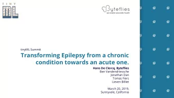 Transforming Epilepsy from a chronic  condition towards an acute one.  Hans De Clercq, Byteflies