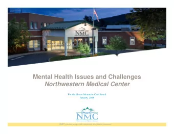 Mental Health Issues and Challenges  Northwestern Medical Center  For the Green Mountain Care Board