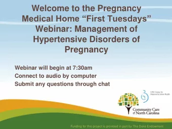 Pregnancy  Webinar will begin at 7:30am  Connect to audio by computer  Submit any questions through
