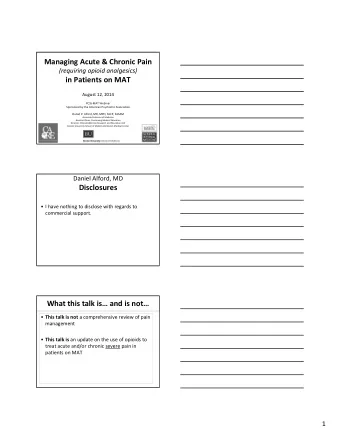Managing Acute &amp; Chronic Pain (requiring opioid analgesics) in Patients on MAT August 12, 2014