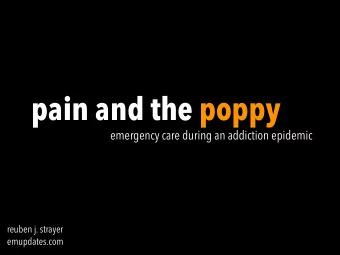 pain and the poppy  emergency care during an addiction epidemic  reuben j. strayer  emupdates.com
