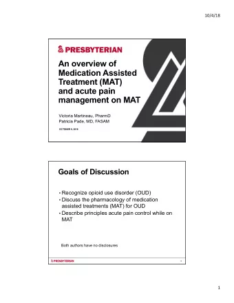 An overview of  Medication Assisted  Treatment (MAT)  and acute pain  management on MAT  Victoria