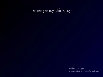 emergency thinking  reuben j. strayer  mount sinai school of medicine  2  objectives  bottom up