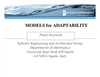 MODELS for ADAPTABILITY  Paola Inverardi  Software Engineering and Architecture Group  Dipartimento