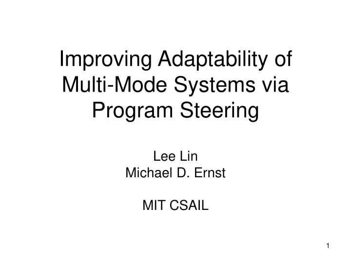 improving adaptability of multi mode systems via program